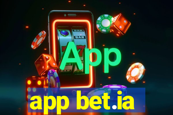 app bet.ia